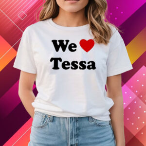 We Love Tessa T-Shirt