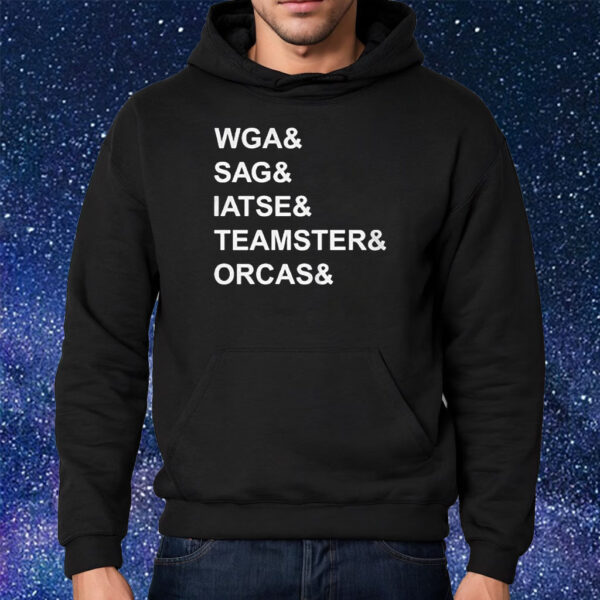 Wga Sag-Aftra Iatse Teamsters Orcas Shirt Hoodie