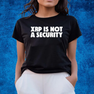 Xrp Is Not A Security T-Shirts