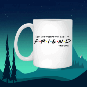 Matthew Perry The One Where We All Lost A Friend White Mug