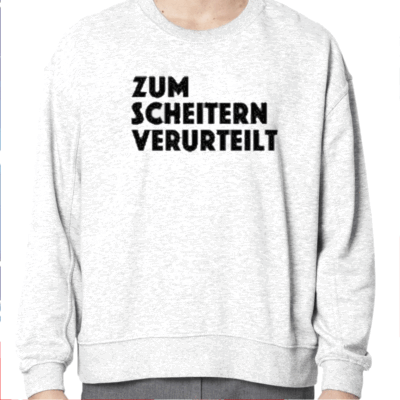 Zum Scheitern Verurteilt Shirt