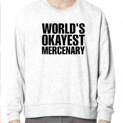 World’s Okayest Mercenary 2023 Shirt