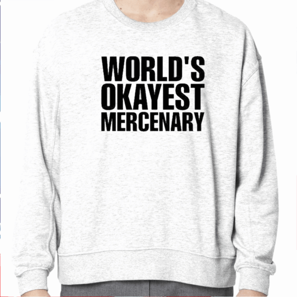 World’s Okayest Mercenary 2023 Shirt