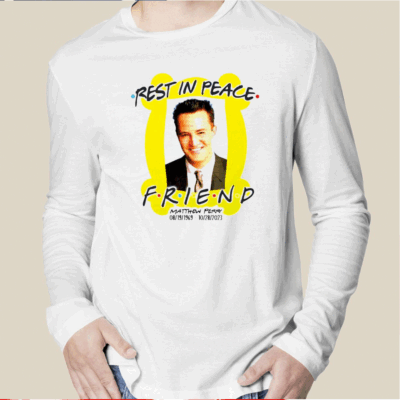 Rest In Peace Friend Matthew Perry Shirt