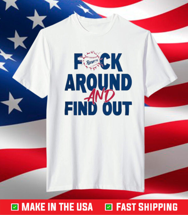 Official F Around And Find Out Texas Rangers Logo TShirt