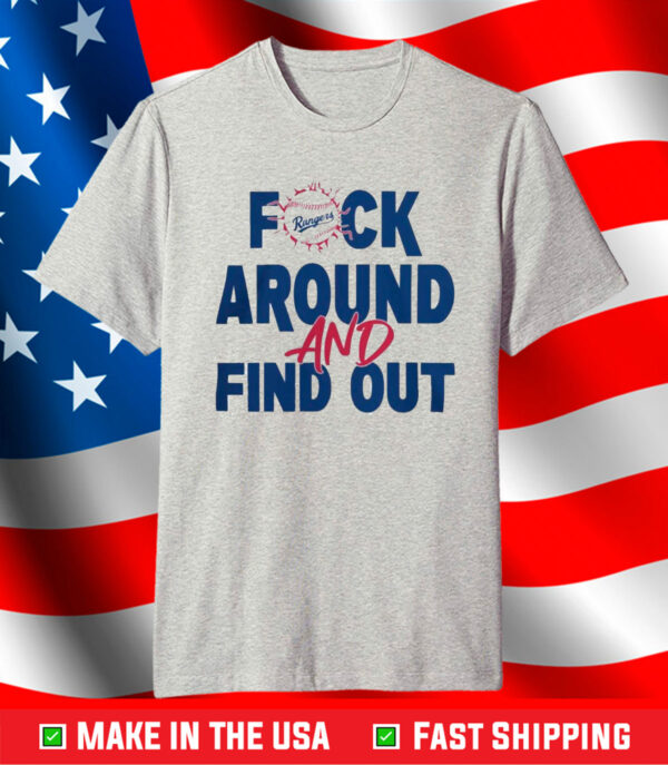 Official F Around And Find Out Texas Rangers Logo TShirt