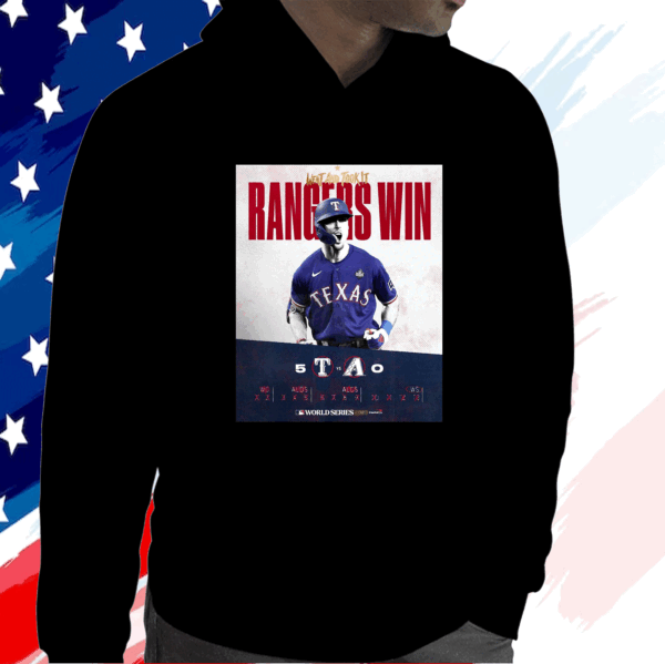 Went And Took It Rangers Win World Series Hoodie Shirt