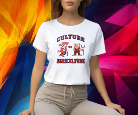 Cultture Vs Agriculture Shirts