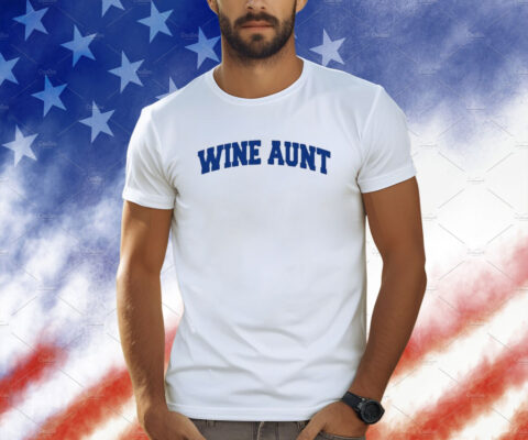 Wine Aunt Shirts