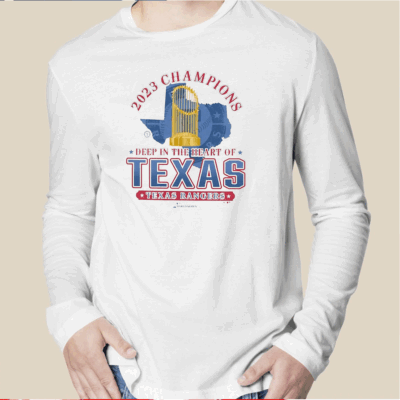 Texas Rangers 2023 World Series Champions Deep In The Heart Of Texas Shirt