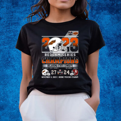 2023 Bedlam Series Champions Oklahoma State Cowboys 27 – 24 Oklahoma Sooners November 4 2023 Boone Pickens Stadium T-Shirts