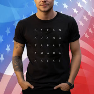 Satan Adama Tabat Amada Natas Shirts