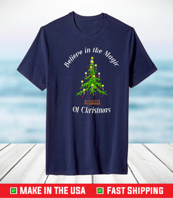 Believe In The Magic Of Christmas Tee Shirt