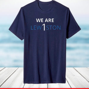 We Are Lew1ston Shirt