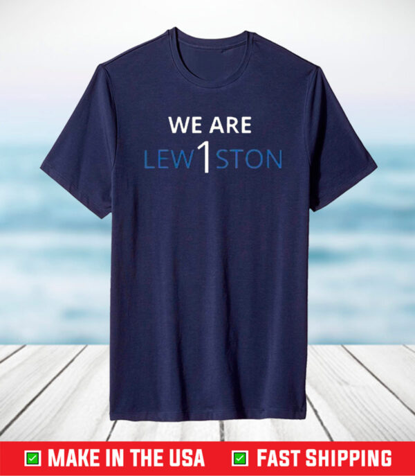 We Are Lew1ston Shirt