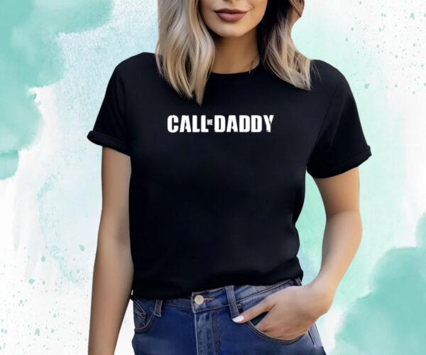 Got Funny Call Me Daddy Shirts