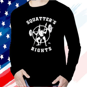 Squatter’s Rights Shirt