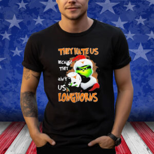 Santa Grinch Christmas They Hate Us Because Ain’t Us Texas Longhorns Shirts