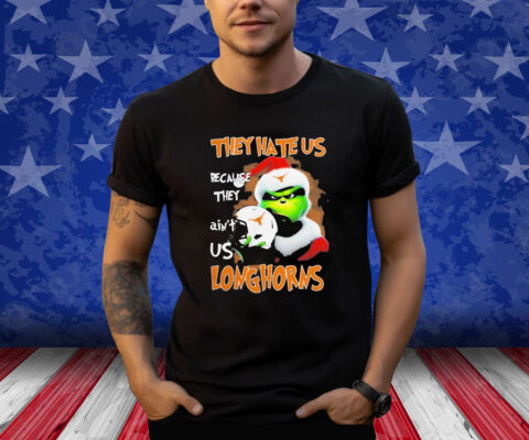 Santa Grinch Christmas They Hate Us Because Ain’t Us Texas Longhorns Shirts