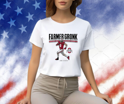 Ohio State Buckeyes Football Cade Stover Farmer Gronk Shirts