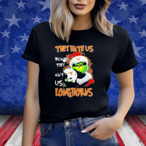 Santa Grinch Christmas They Hate Us Because Ain’t Us Texas Longhorns Shirts