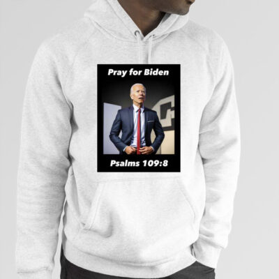 Pray For Biden Psalms 109 8 T-Shirt