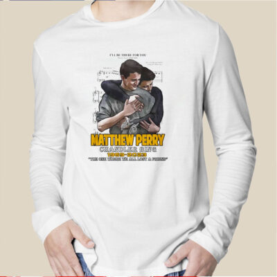 The One Where We All Lost A Friend Matthew Perry Chandler Bing 1969-2023 Shirts