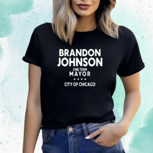 Bradon Johnson One Term Mayor City Of Chicago Shirts