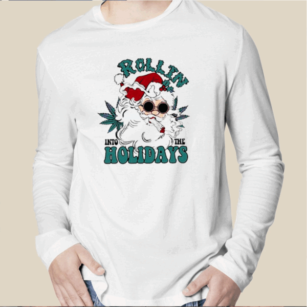 Rollin Into The Holidays Smoker Santa Shirt