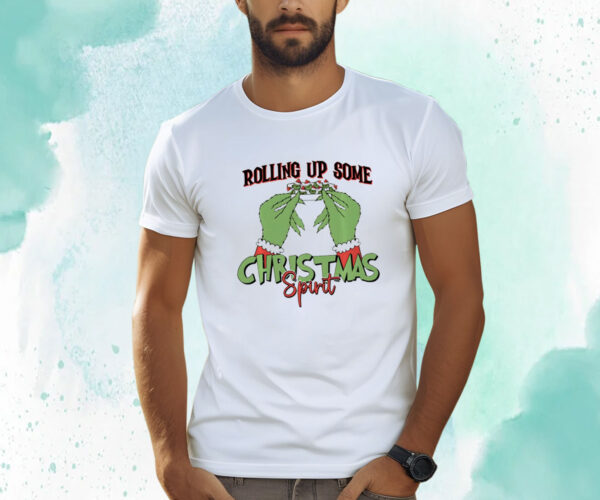 Rolling Up Some Christmas Spirit, Christmas Vibes Shirts