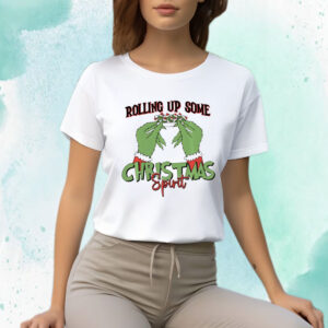 Rolling Up Some Christmas Spirit, Christmas Vibes Shirts