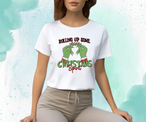 Rolling Up Some Christmas Spirit, Christmas Vibes Shirts