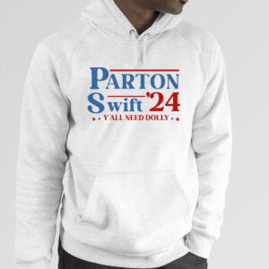 Parton Swift 24 Y'all Need Dolly Shirt