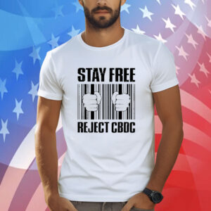 Wide Awake Media Stay Free Reject Cbdc Shirts