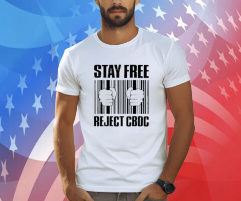 Wide Awake Media Stay Free Reject Cbdc Shirts