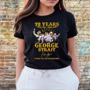 72 Years 1952 – 2024 George Strait Thank You For The Memories T Shirts