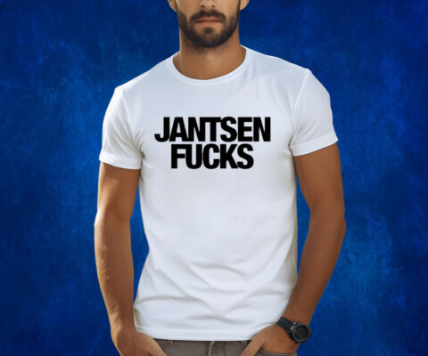 Jantsen Fuck Shirts