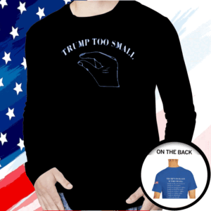 Trump Too Small Shirt