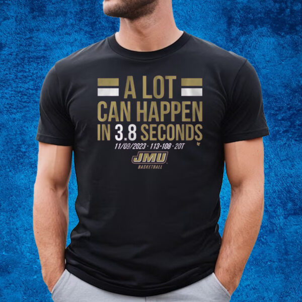 A Lot Can Happen in 3 8 Seconds T-Shirt