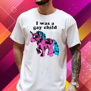 Adrianandshane I Was A Gay Child T Shirt