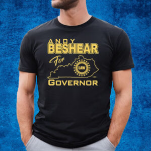 Andy Beshear For Governor Uaw T-Shirt