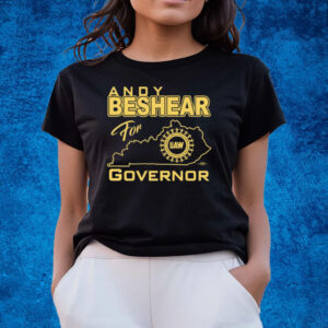 Andy Beshear For Governor Uaw T-Shirts