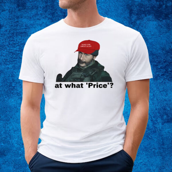 At What Price Make Cod Great Again T-Shirt