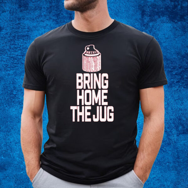 BRING HOME THE JUG T-SHIRT