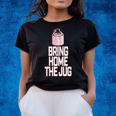 BRING HOME THE JUG T-SHIRTS