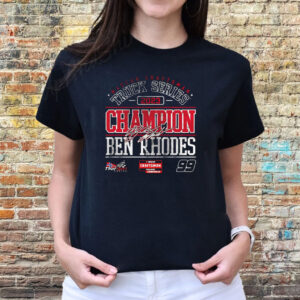 Ben Rhodes Checkered Flag Sports 2023 Nascar Craftsman Truck Series Champion T-Shirts