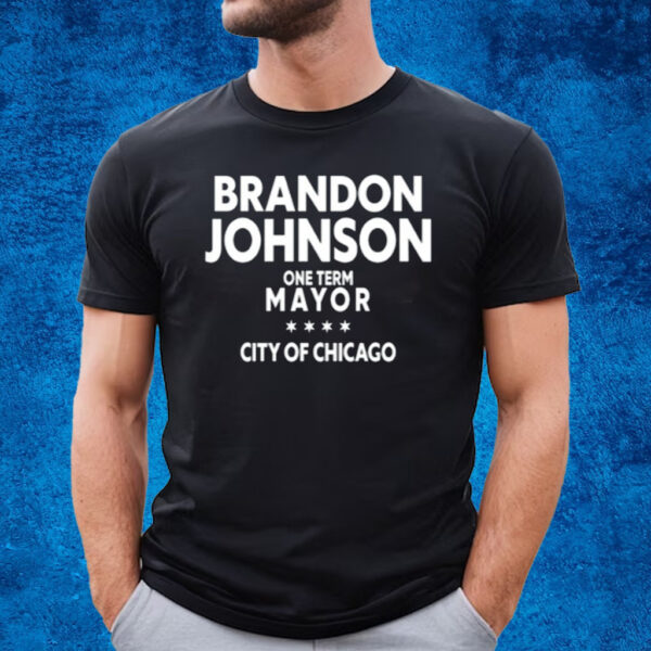 Brado Johnson One Term Mayor City Of Chicago T-Shirt