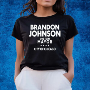 Brado Johnson One Term Mayor City Of Chicago T-Shirts