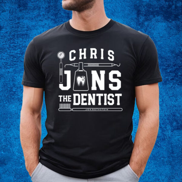Chris Jans The Dentist T-Shirt
