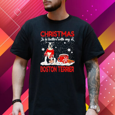 Christmas Is Better With My Black Boston Terrier Dog T-Shirt